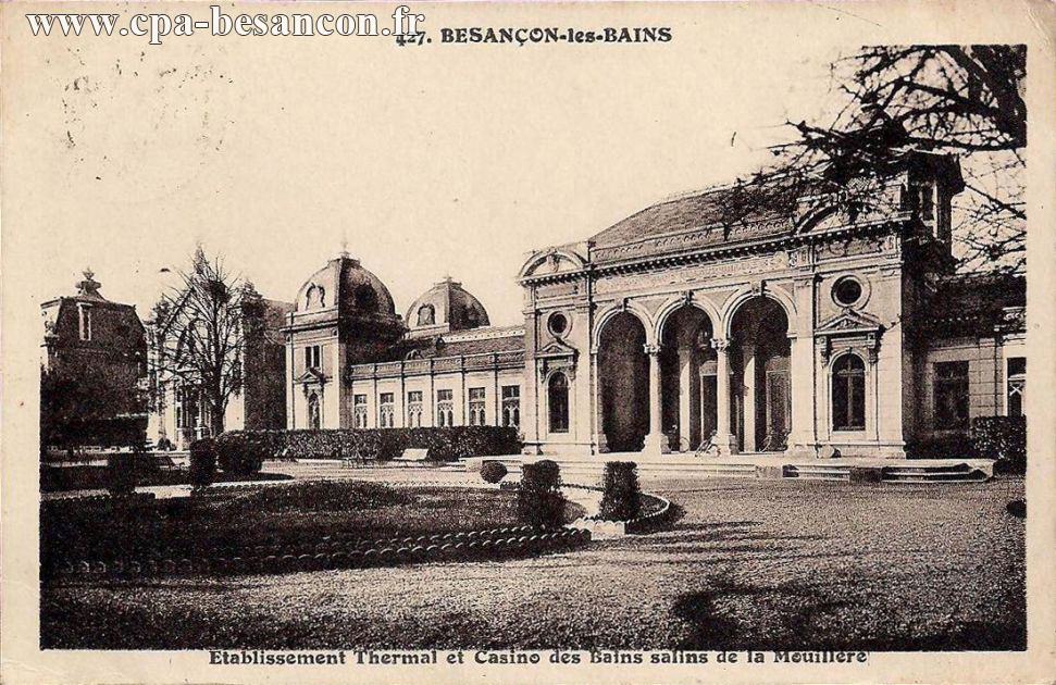427. BESANÇON-les BAINS - Etablissement Thermal et Casino des Bains salins de la Mouillère